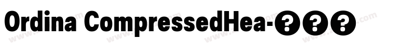 Ordina CompressedHea字体转换 Ordina CompressedHea字体转换